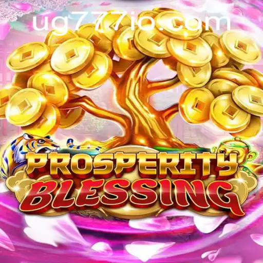 ProsperityBlessing: Unveiling the Exciting New Gaming Experience with UG777